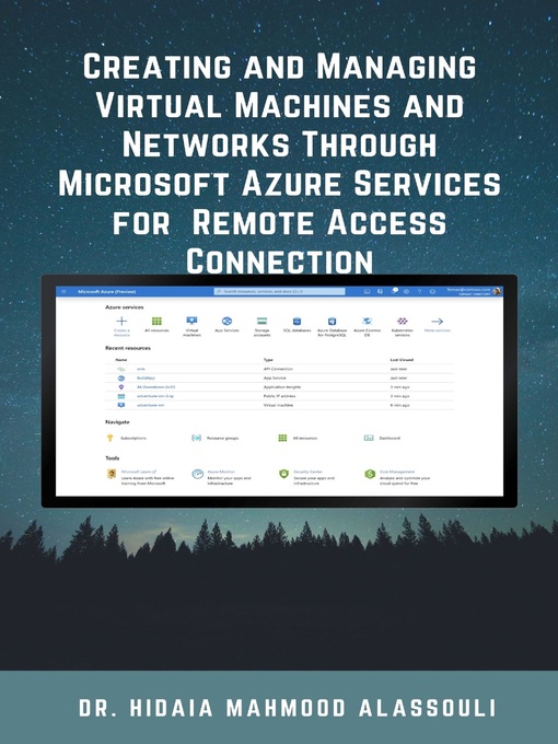 Cover image for Creating and Managing Virtual Machines and Networks Through  Microsoft Azure Services for  Remote Access Connection